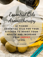 Essential Oils Aromatherapy: 16 Picked Essential Oils for your kitchen to Boost your Health and increase your energy level
