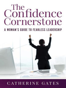 The Confidence Cornerstone: A Woman's Guide to Fearless Leadership