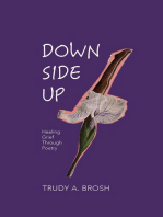 DOWN SIDE UP: Healing Grief Through Poetry