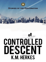 Controlled Descent: A Story Of the Restoration