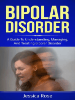 Bipolar Disorder: A Guide to Understanding, Managing, and Treating Bipolar Disorder