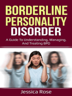 Borderline Personality Disorder: A Guide to Understanding, Managing, and Treating BPD