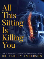 All This Sitting Is Killing You