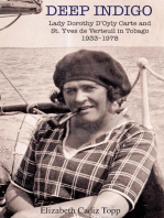 Deep Indigo: Lady Dorothy D'Oyly Carte and  St. Yves de Verteuil in Tobago 1933-1978