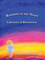 RAINBOW IN THE NIGHT A Journey of Redemption