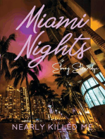 Miami Nights Nearly Killed Me
