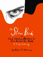 The Stone Book: That Voluntary Blindness Is Now Become Our Death