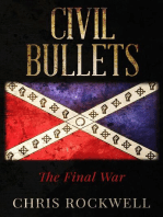 CIVIL BULLETS: The Final War