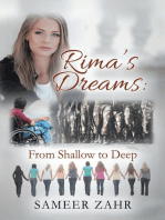 Rima's Dreams: From Shallow to Deep