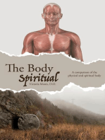 The Body Spiritual: A comparison of the physical and spiritual body