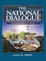 THE NATIONAL DIALOGUE: A Framework for Sustainable Peace, Economic Growth, and Poverty Eradication in South Sudan.