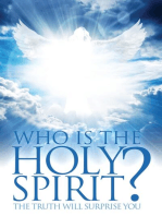 Who Is The Holy Spirit?: The Truth Will Surprise You