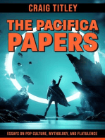 The Pacifica Papers - Essays on Pop Culture, Mythology, and Flatulence