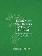 Lord, May Our Hearts Be Fertile Ground: Singing a Response to the Parables