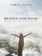 Heaven and Back!: My Journey to the Other Side