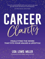 Career Clarity: Finally Find the Work That Fits Your Values and Your Lifestyle