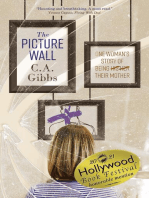 The Picture Wall: One Woman's Story of Being (His) (Her) Their Mother