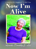 NOW I'M ALIVE: A SEQUEL TO IT'S SUPPOSED TO KILL YOU