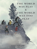 The World Was Flat and The World Was Too Flat