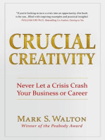 Crucial Creativity: Never Let a Crisis Crash Your Business or Career