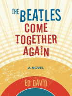 The Beatles Come Together Again: A Novel