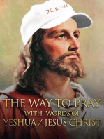 The way to Pray with the words of Yeshua / Jesus Christ