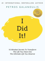 I Did It!: 16 Mindset Secrets To Transform The Life You Have Into The Ultimate life You Deserve