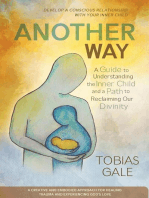 Another Way: A Guide to Understanding the Inner Child and a Path to Reclaiming Our Divinity