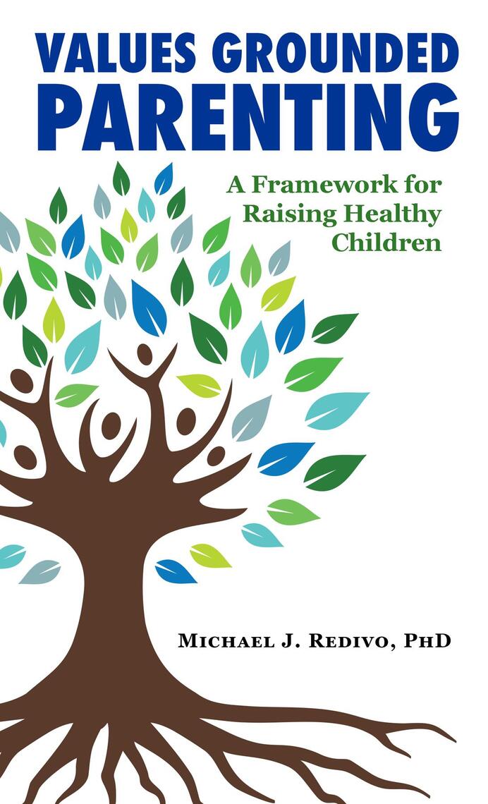 Values Grounded Parenting by Ph.D. Michael Redivo J - Ebook | Scribd