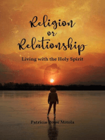 Religion or Relationship: Living with the Holy Spirit