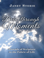 Breakthrough Moments: Threads of Scripture in the Fabric of Life