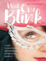 With One Blink: A Guide To Enlightenment And Empowerment In The Face Of Adversity