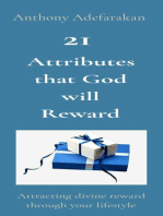 21 Attributes that God will Reward: Attracting divine reward through your lifestyle