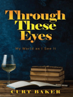 Through These Eyes: My World As I See It