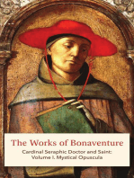 The Works of Bonaventure: Cardinal Seraphic Doctor and Saint: Volume I. Mystical Opuscula