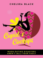 Cupid's Cockups: When dating disasters aren't (all) your fault.
