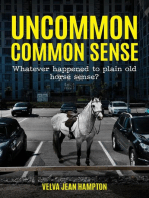 Uncommon Common Sense: Whatever Happened to Plain Old Horse Sense?