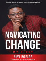 NAVIGATING CHANGE - MY STORY: Timeless Secrets for Growth in an Ever-Changing World