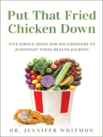 Put That Fried Chicken Down: Five Simple Steps For Southerners to Jumpstart Their Health Journey