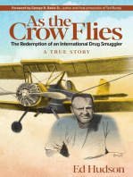 As the Crow Flies: The Redemption of an International Drug Smuggler