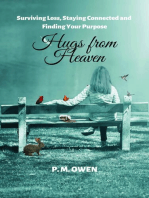 Hugs from Heaven: Surviving Loss, Staying Connected and Finding Your Purpose