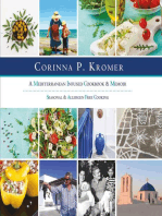 Corinna P. Kromer, A Mediterranean Infused Cookbook and Memoir: Seasonal & Allergen Free Cooking