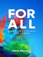 For All: Democratizing Big Ideas