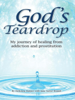 God's Teardrop: My journey of healing from addiction and prostitution