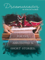 Dream Weaver: Poetry, Anecdotes and Short Stories