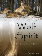 Wolf Spirit: The Story of Moon Beam