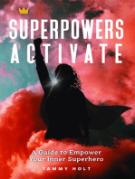 Superpowers Activate: A Guide to Empower Your Inner Superhero