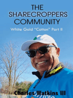 THE SHARECROPPERS COMMUNITY: White Gold "Cotton" Part II