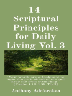 14 Scriptural Principles for Daily Living Vol. 3: "Your words are a flashlight to light the path ahead of me and keep me from stumbling." [Psalm 119: 105 TLB]