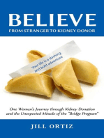Believe: One Woman's Journey through Kidney Donation and the Unexpected Miracle of the "Bridge Program."